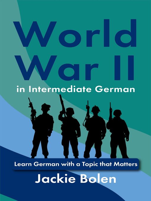 Title details for World War II in Intermediate German by Jackie Bolen - Available